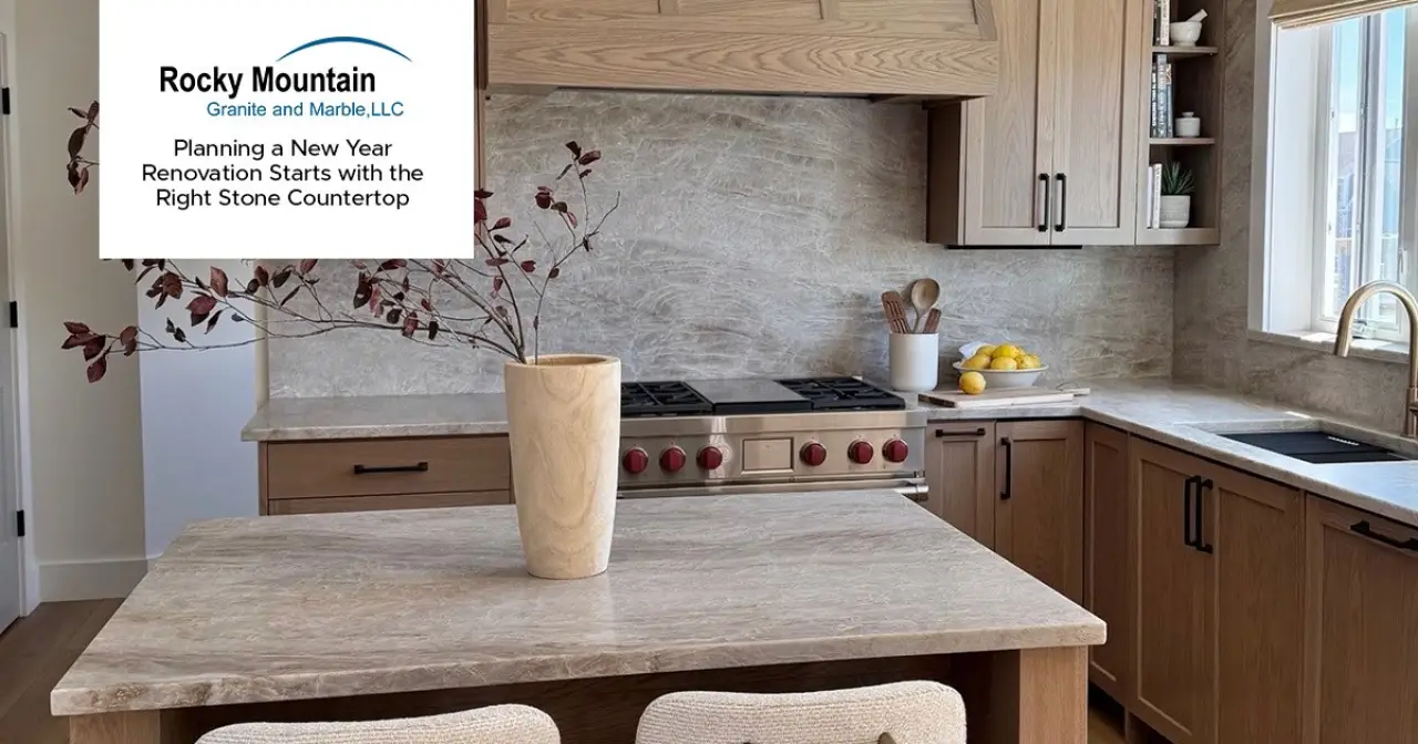 Planning a New Year Renovation Starts with the Right Stone Countertop