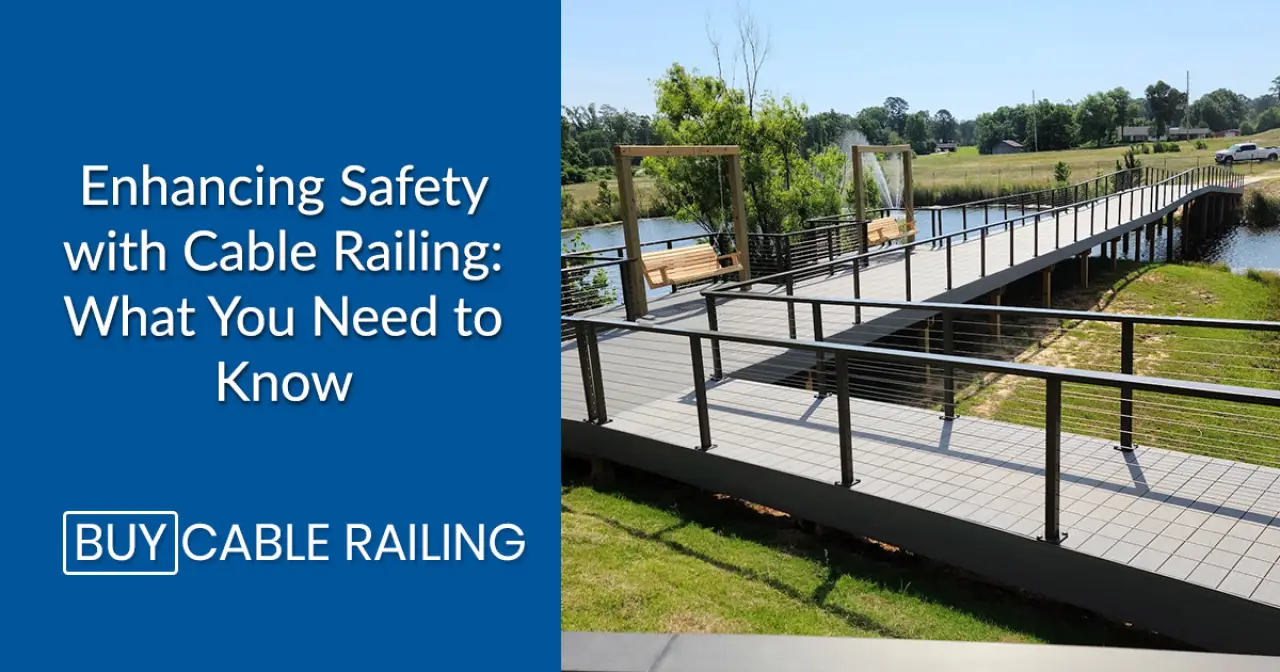 "enhancing safety with Cable railing: what you need to know"
