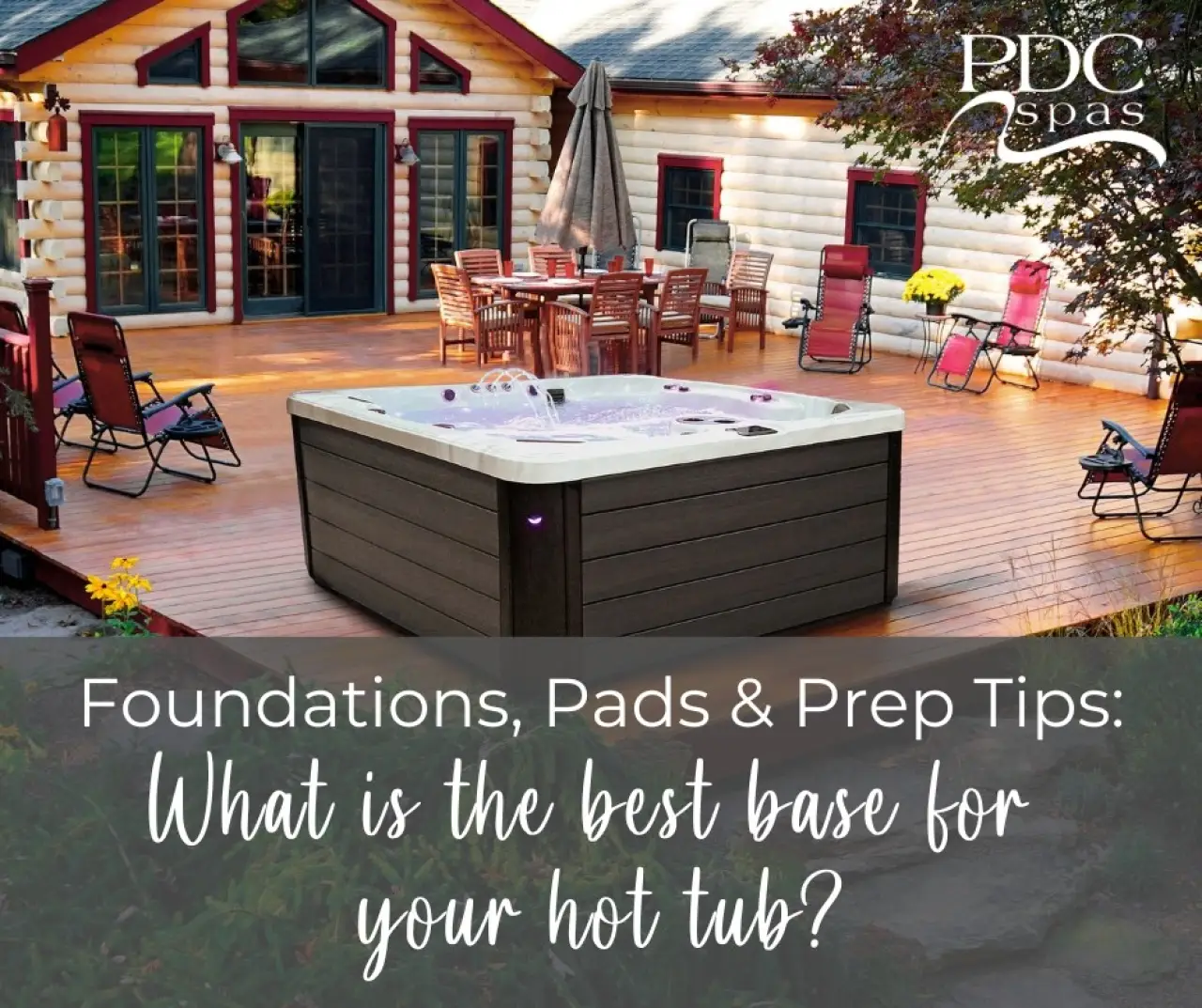What’s the Best Base for Your Hot Tub? Foundations, Pads, and Preparation Tips
