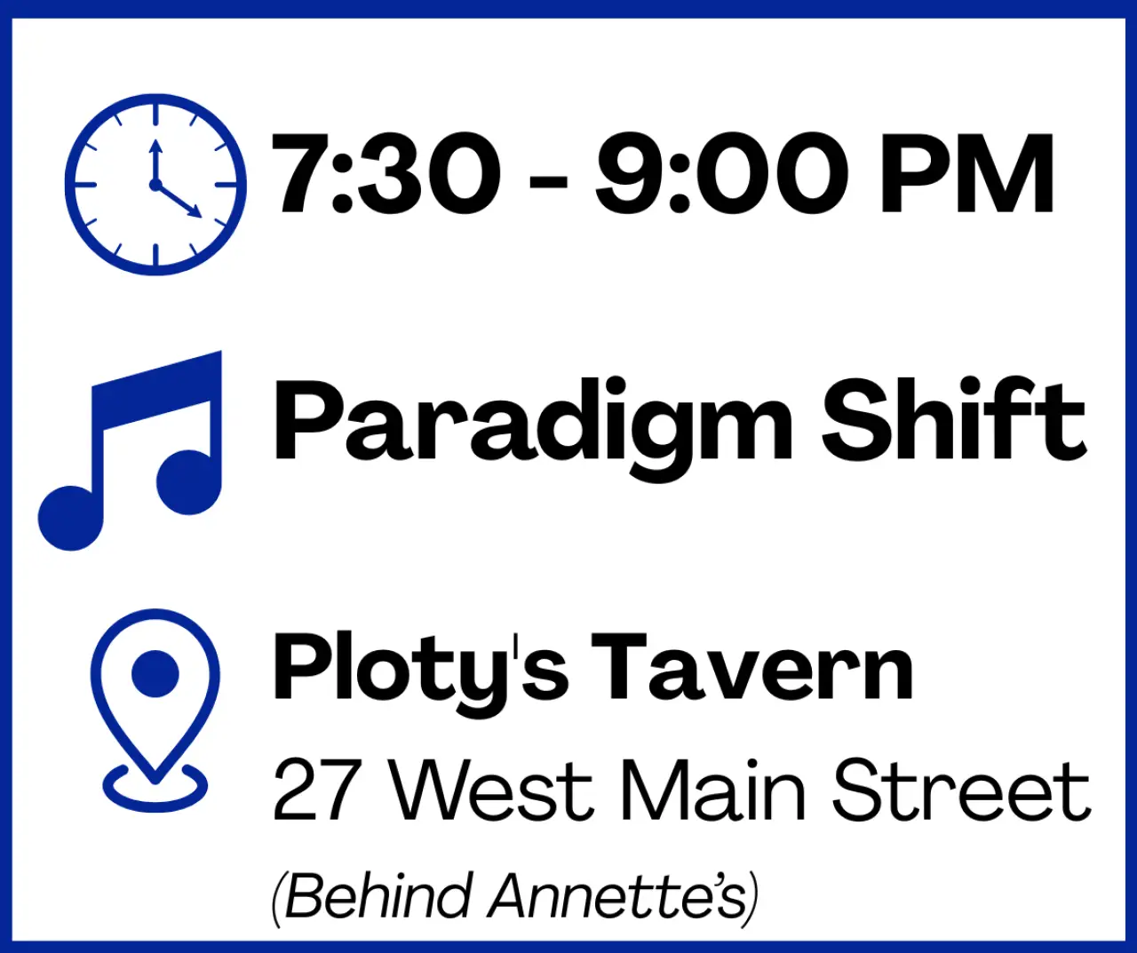 Event: Paradigm Shift, 7:30-9:00 PM at Plotys Tavern, 27 West Main Street Behind Annette's.