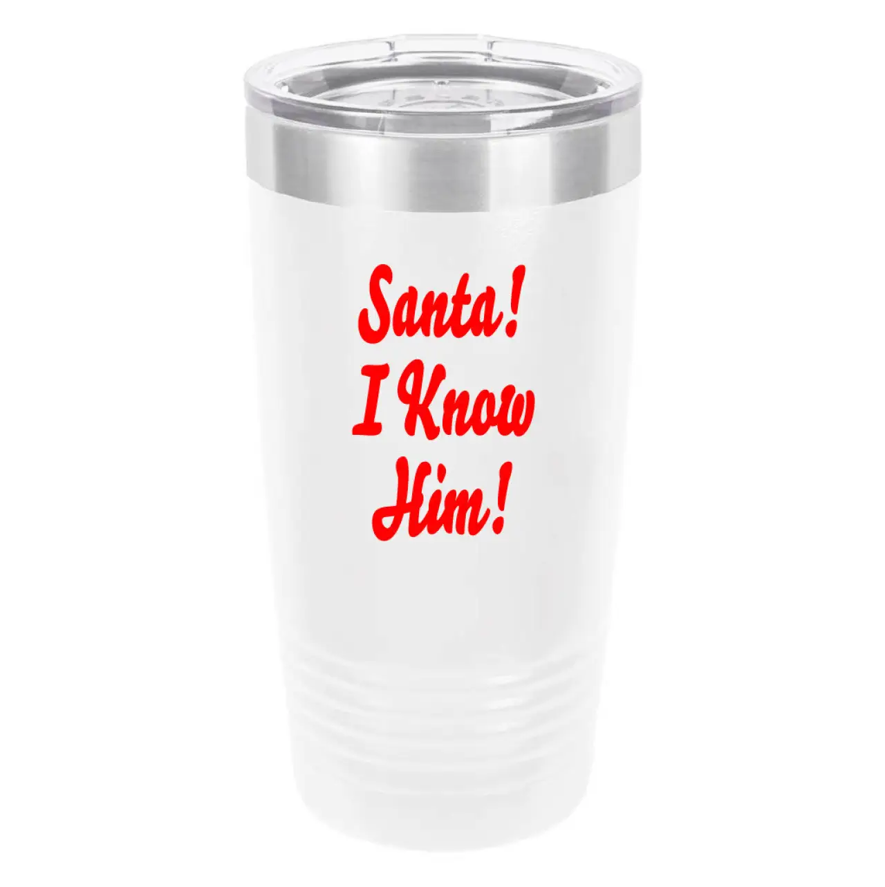 Polar Camel Santa I know Him 20oz Tumbler - Ringneck Stainless Steel Tumbler Insulated Cup - Vacuum Insulated Tumbler with Clear Lid - Great Travel Tumbler - Premium Quality Stainless Steel Tumblers