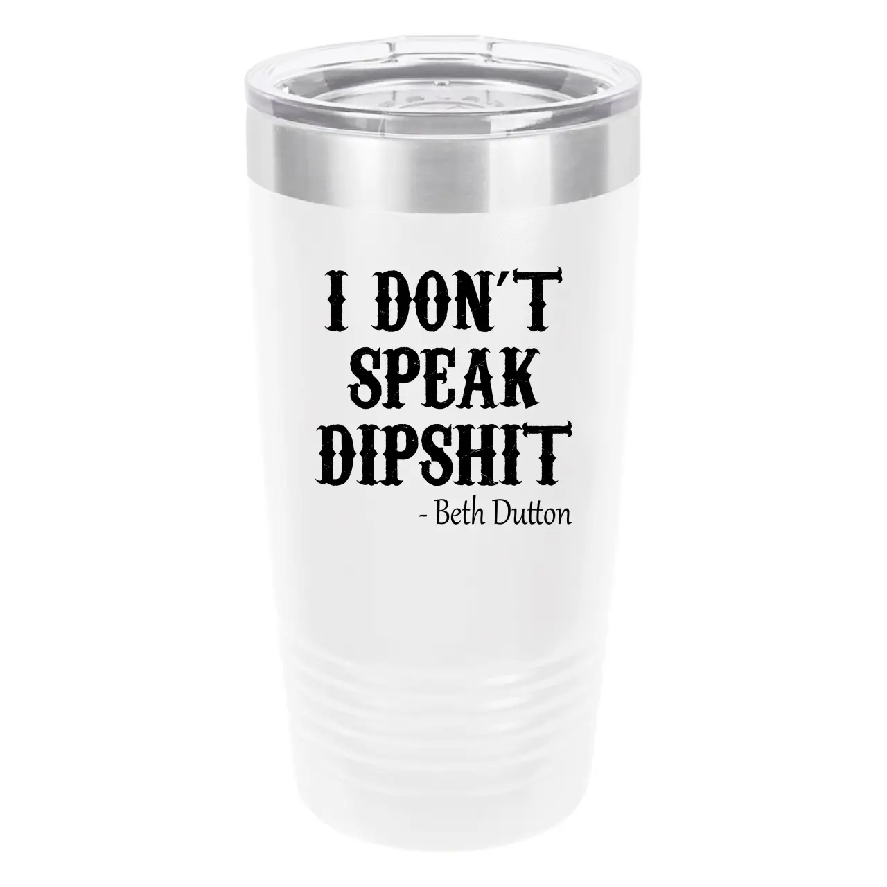 Polar Camel I Don't Speak Dipshit 20oz Tumbler - Ringneck Stainless Steel Tumbler Insulated Cup - Vacuum Insulated Tumbler with Clear Lid - Great Travel Tumbler Premium Quality Stainless Steel Tumbler