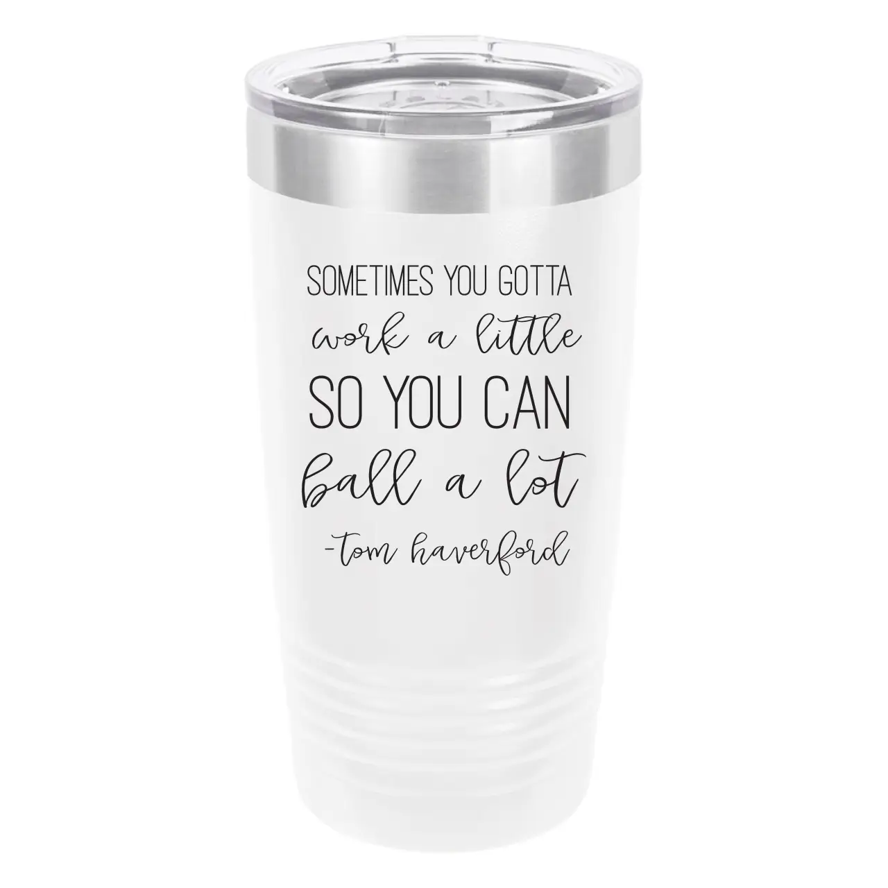 Polar Camel Tom Haverford Work A Little 20oz Tumbler - Ringneck Stainless Steel Tumbler Insulated Cup - Vacuum Insulated Tumbler with Clear Lid - Great Travel Tumbler Premium Quality Stainless Steel Tumbler