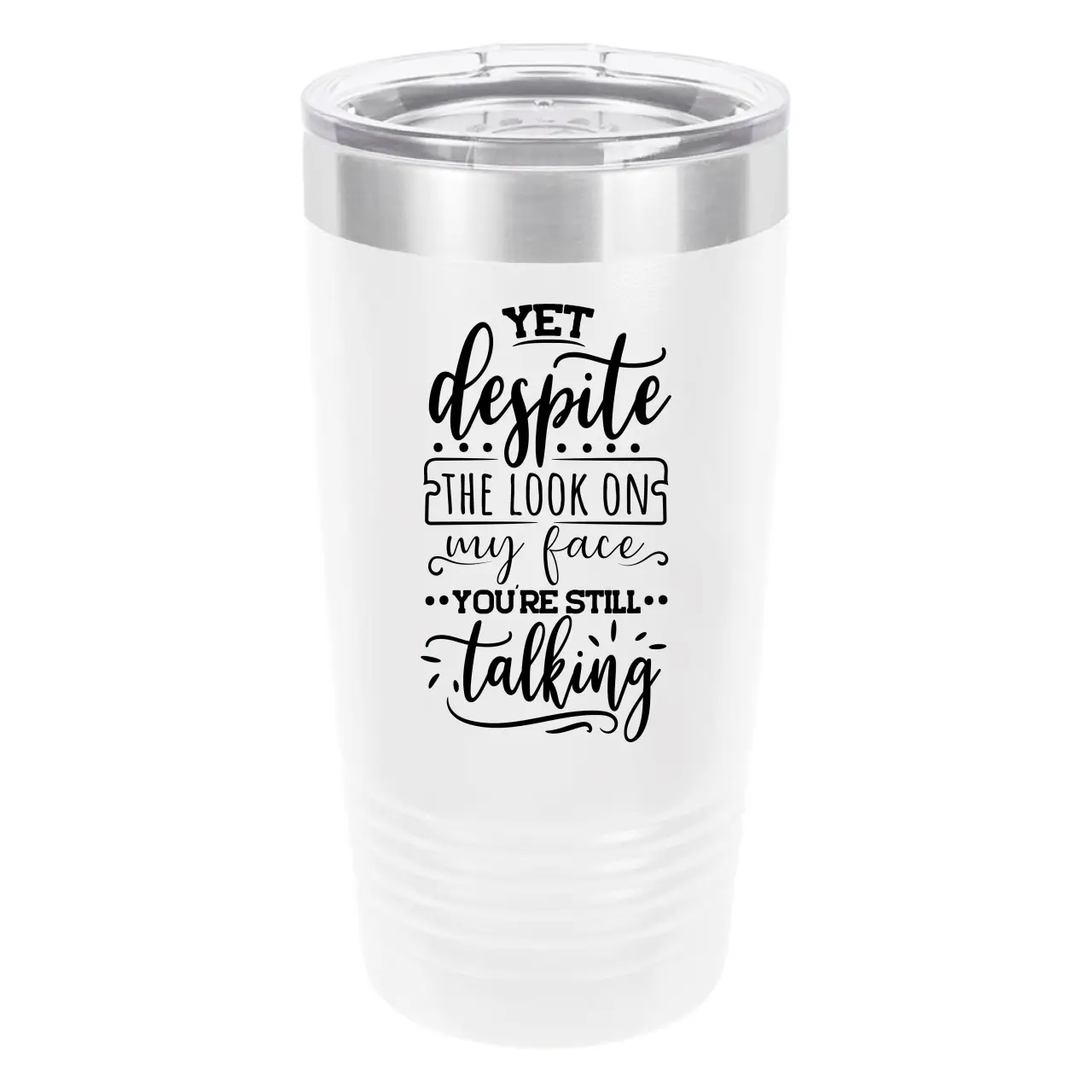 Polar Camel You're Still Talking  20oz Tumbler - Ringneck Stainless Steel Tumbler Insulated Cup - Vacuum Insulated Tumbler with Clear Lid - Great Travel Tumbler - Premium Quality Stainless Steel Tumblers