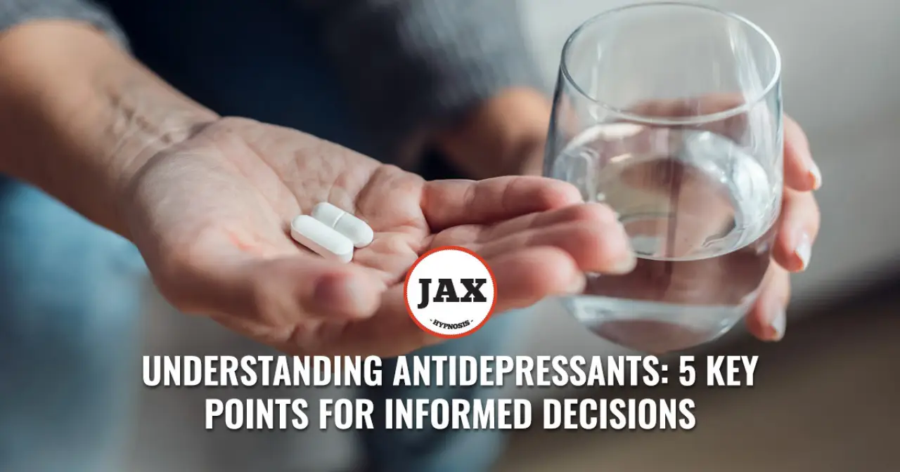 Understanding Antidepressants: 5 Key Points for Informed Decisions