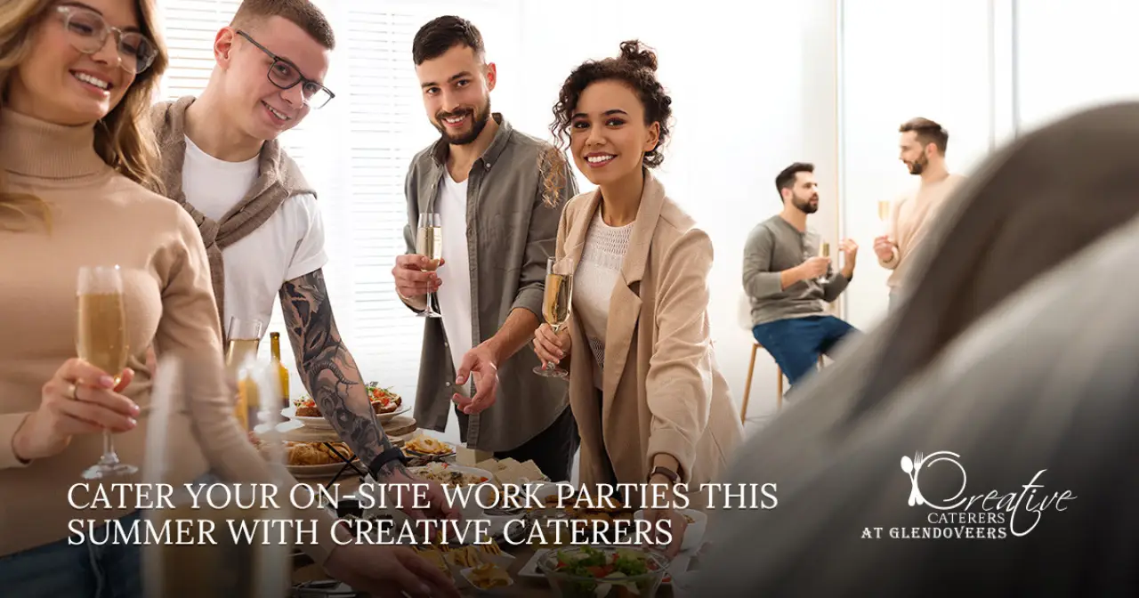 Cater Your On-Site Work Parties This Summer with Creative Caterers