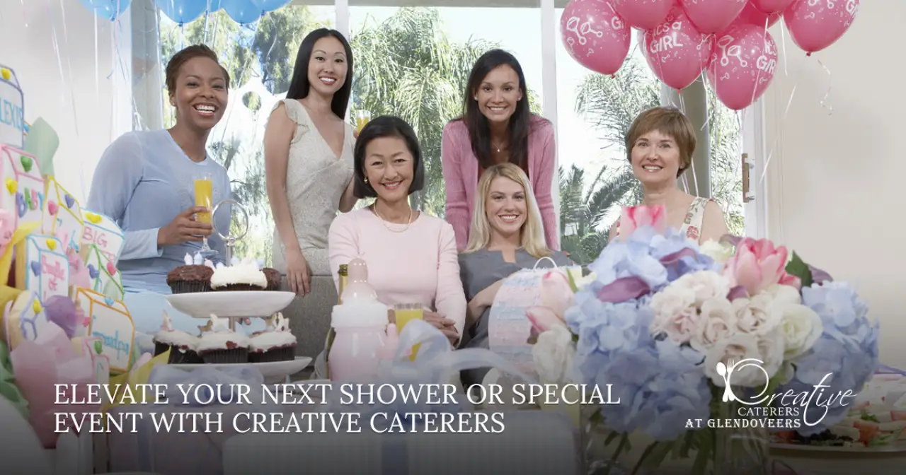 Elevate Your Next Shower or Special Event with Creative Caterers