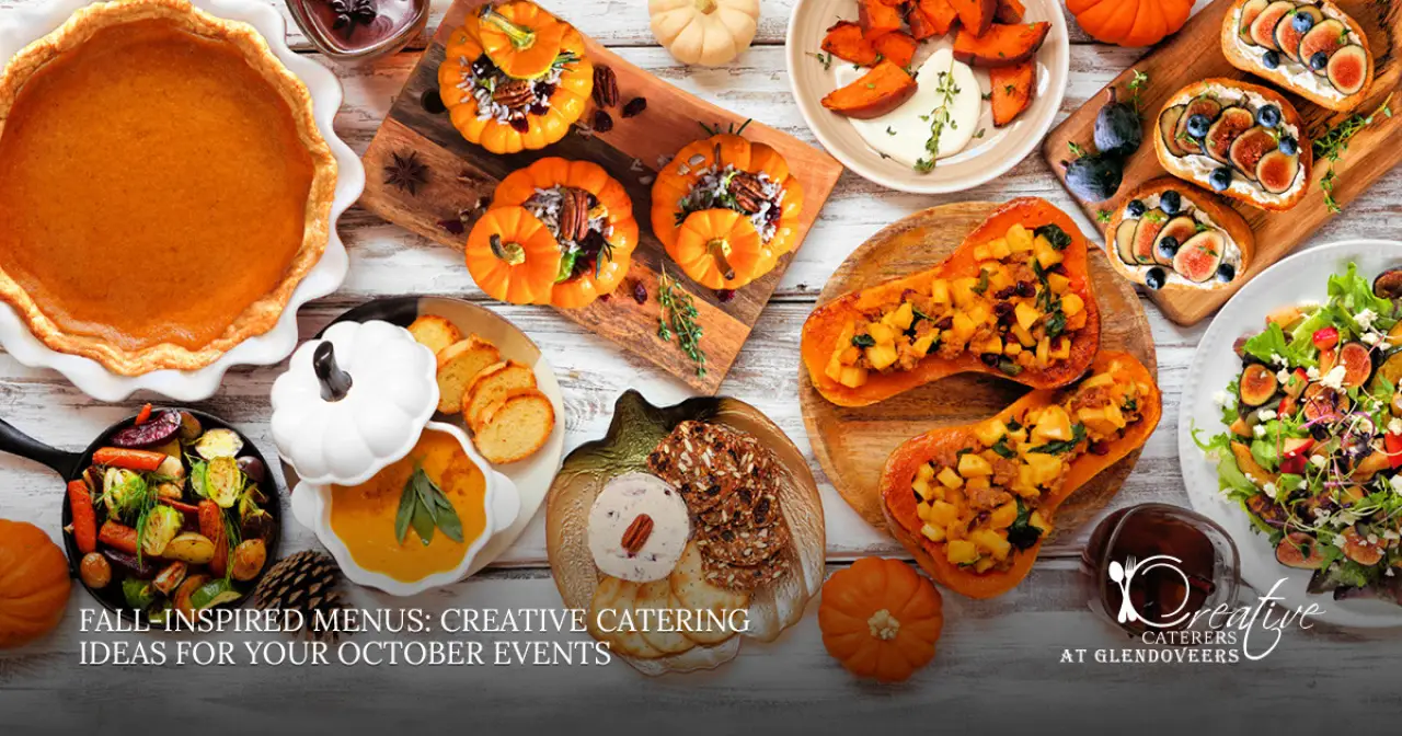 Fall-Inspired Menus: Creative Catering Ideas for Your October Events