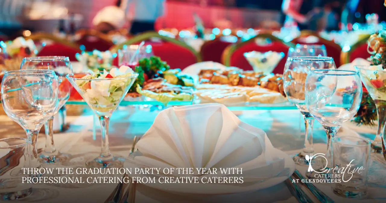 Throw the Graduation Party of the Year with Professional Catering from Creative Caterers