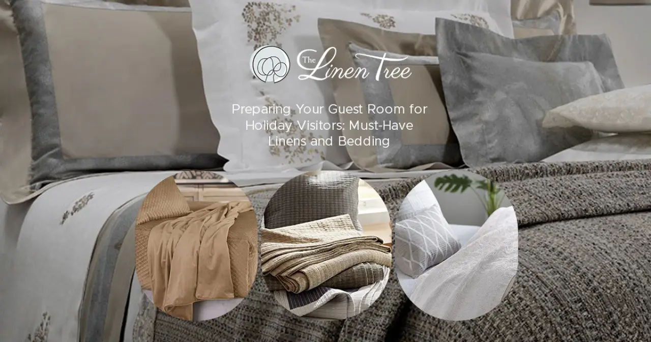 Preparing Your Guest Room for Holiday Visitors: Must-Have Linens and Bedding