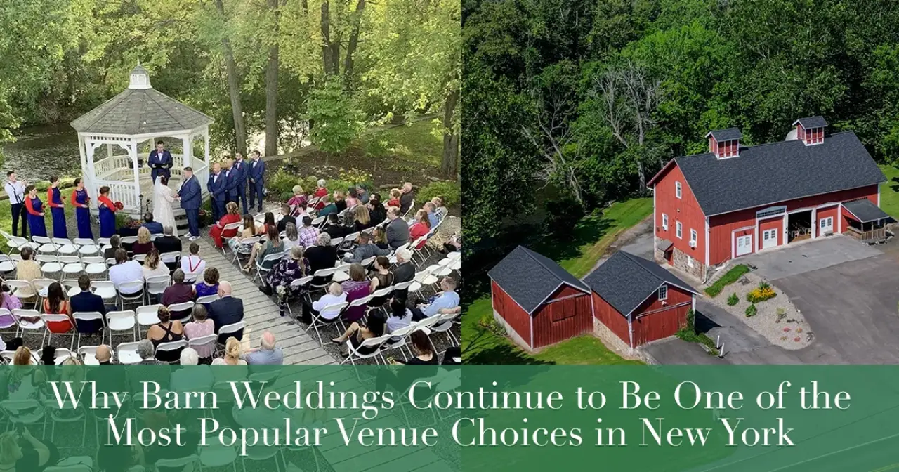 Why Barn Weddings Continue to Be One of the Most Popular Venue Choices in New York