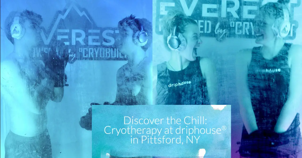 Discover the Chill: Cryotherapy at driphouse® in Pittsford, NY