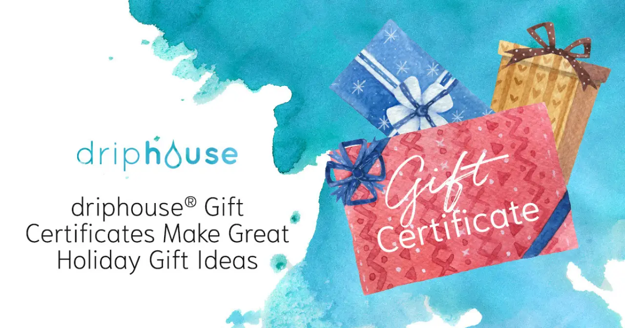 driphouse® Gift Certificates Make Great Holiday Gifts