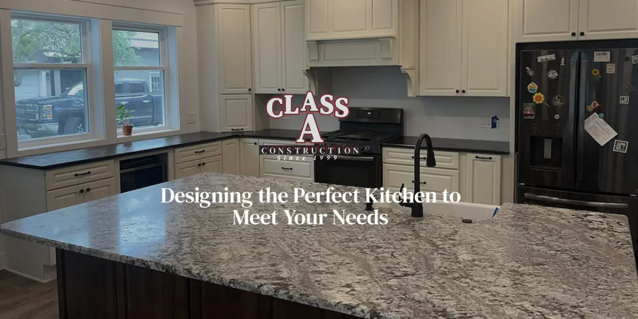 Designing the Perfect Kitchen to Meet Your Needs