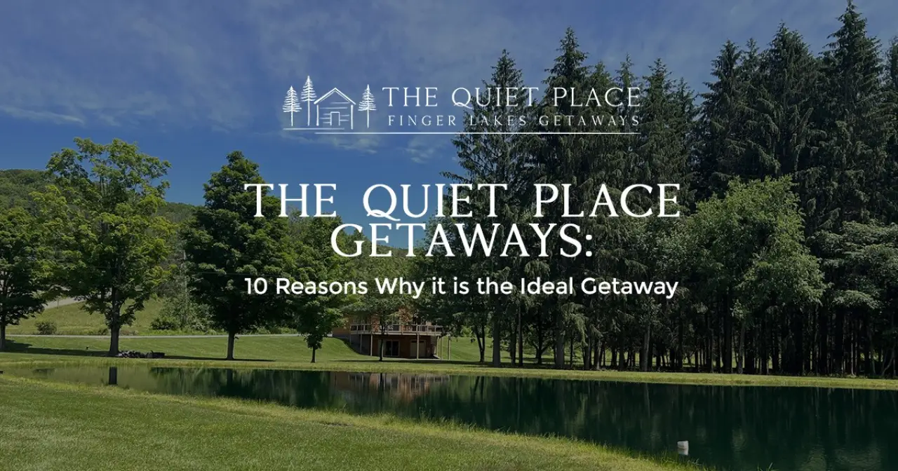 The Quiet Place Getaways: 10 Reasons Why it is the Ideal Getaway