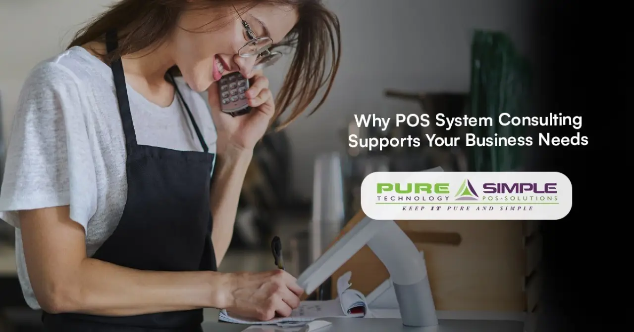 Why POS System Consulting Supports Your Business Needs