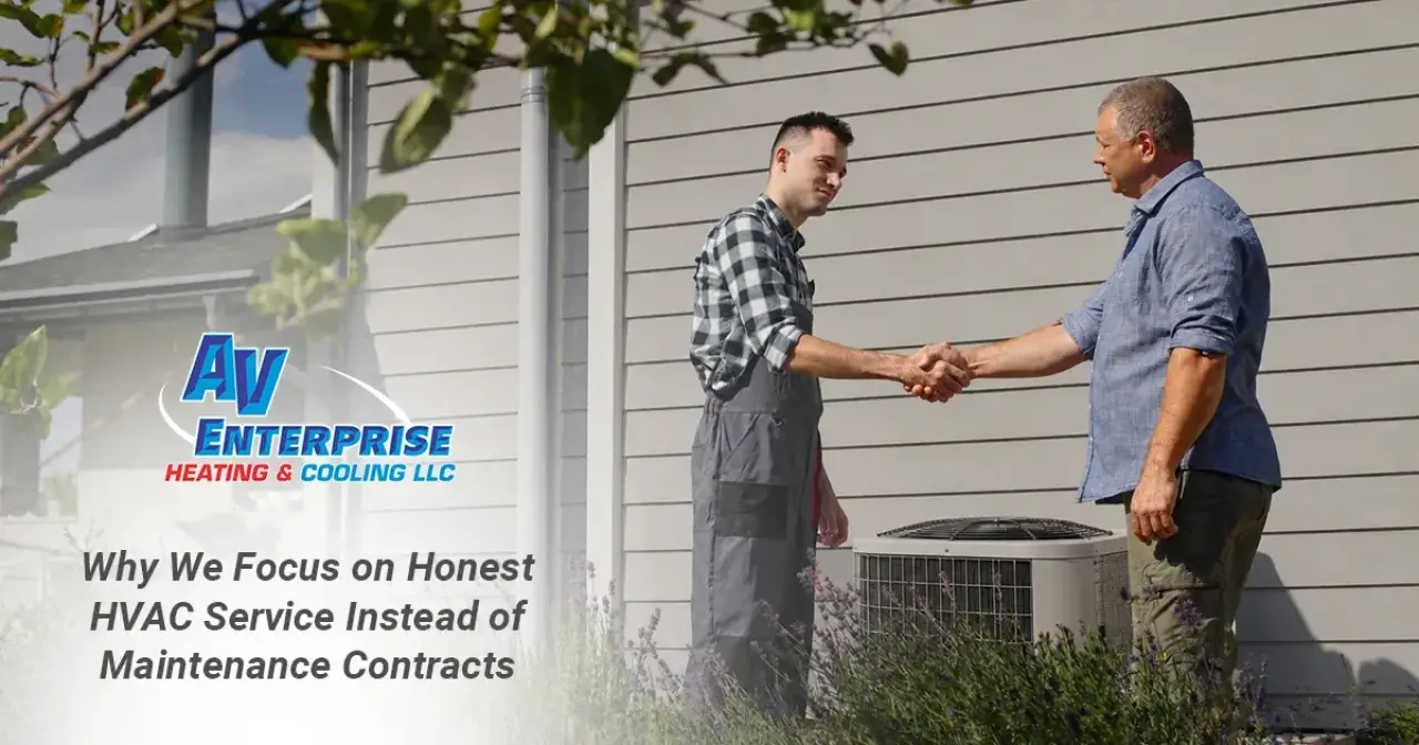 Why We Focus on Honest HVAC Service Instead of Maintenance Contracts