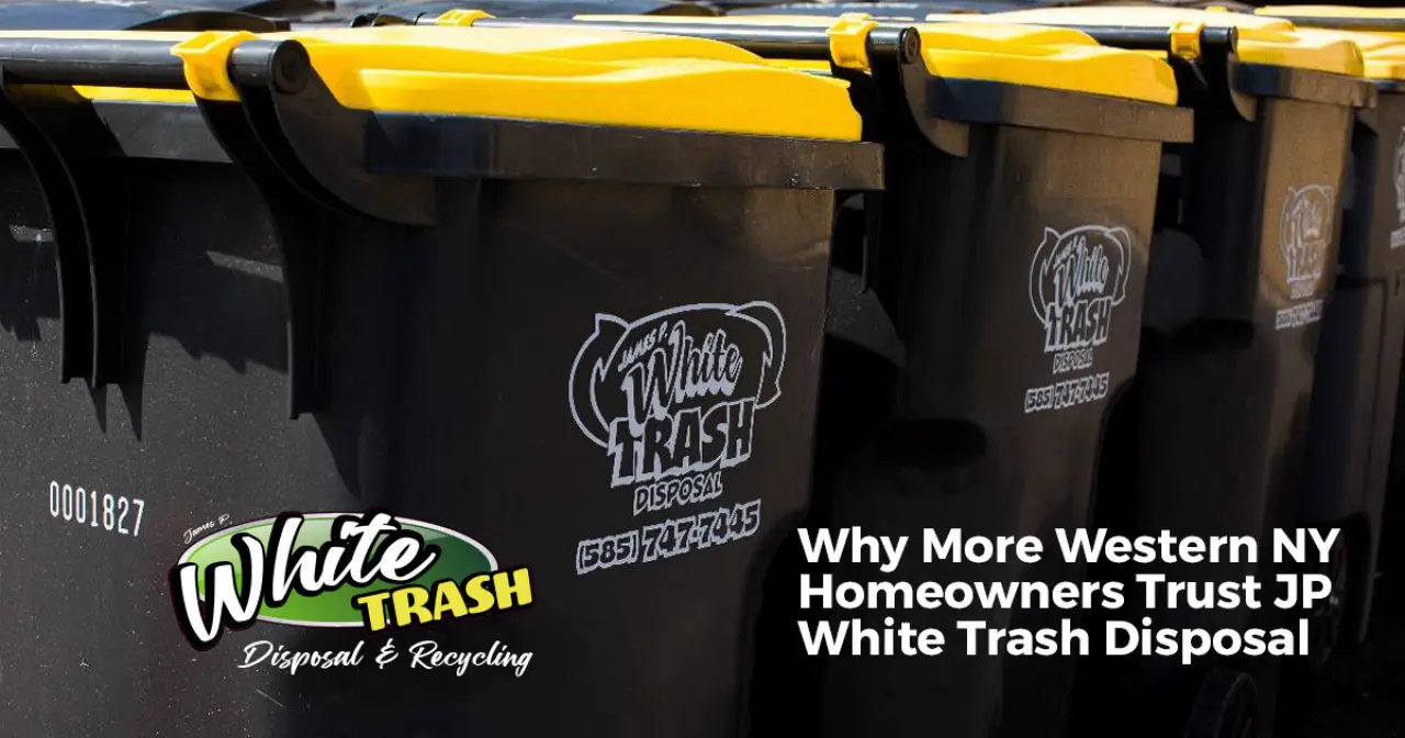 Why More Western NY Homeowners Trust JP White Trash Disposal