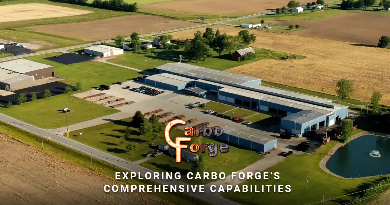 Exploring Carbo Forge's Comprehensive Capabilities