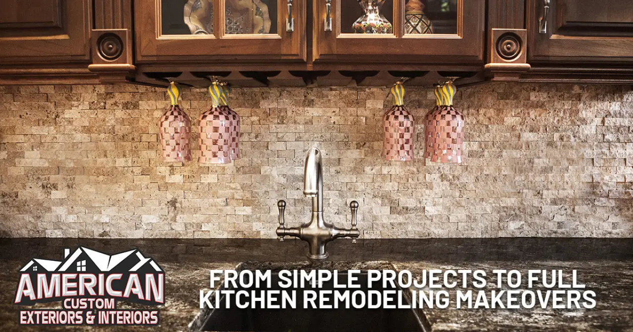 From Simple Projects to Full Kitchen Remodeling Makeovers