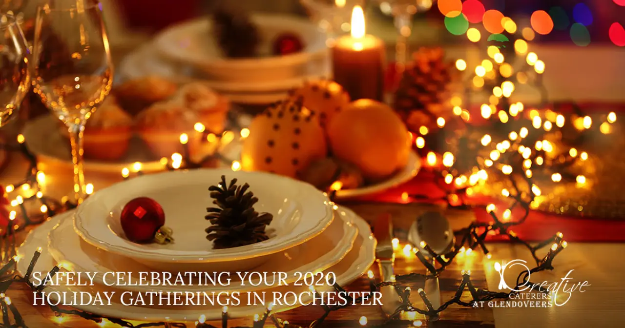 Safely Celebrating Your 2020 Holiday Gatherings in Rochester