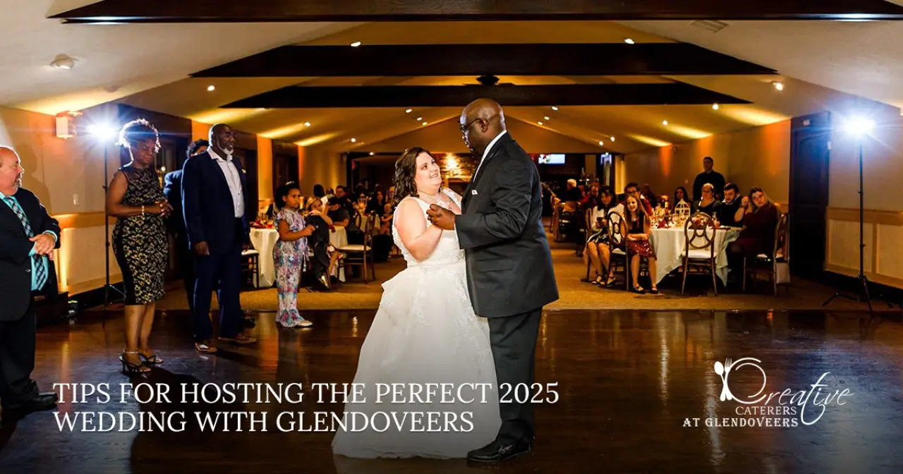 Tips for Hosting the Perfect 2025 Wedding with Glendoveers