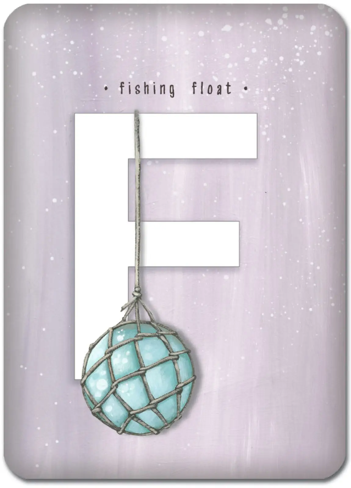 F is for Fishing Float