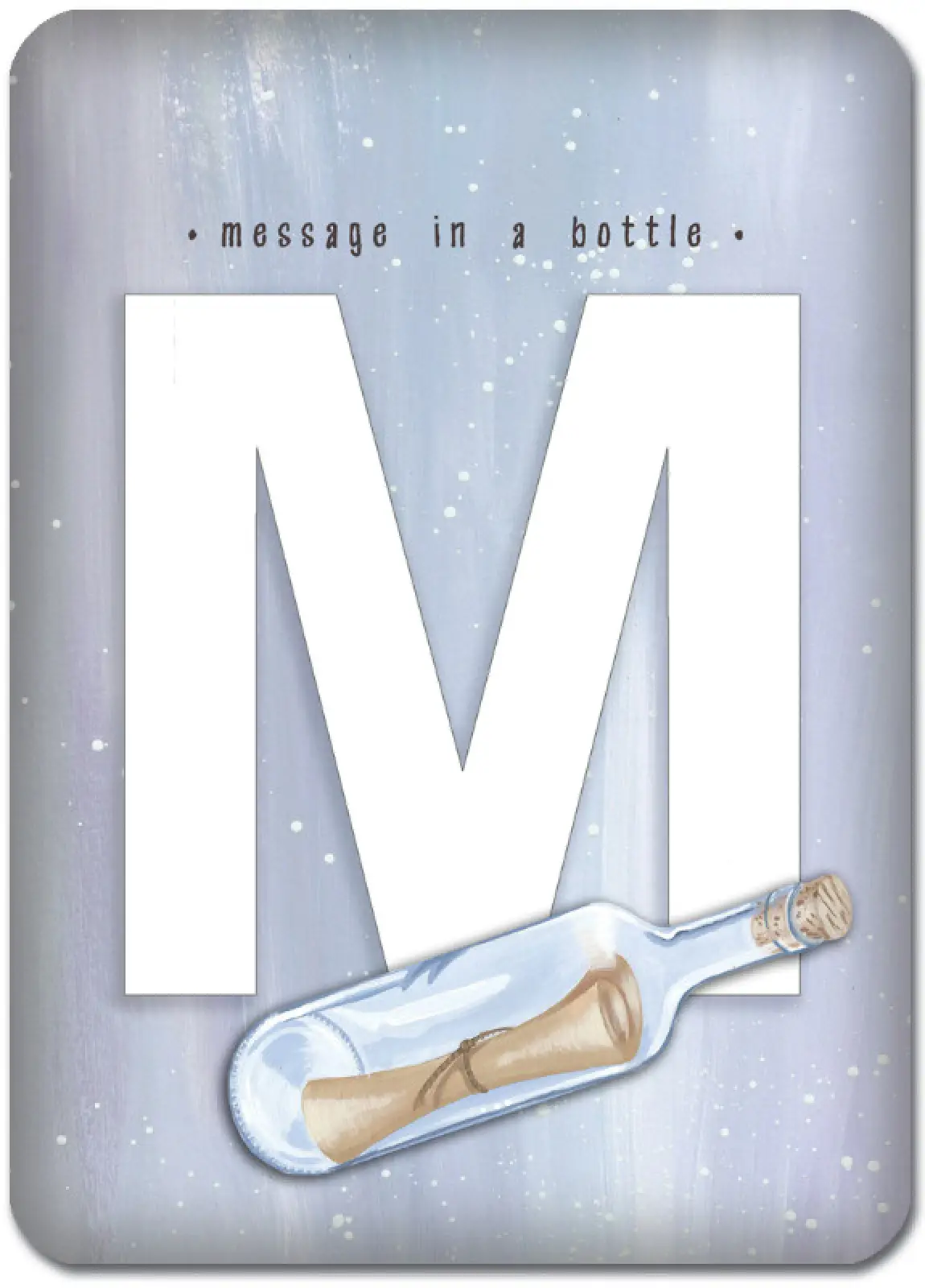 M is for Message in a Bottle