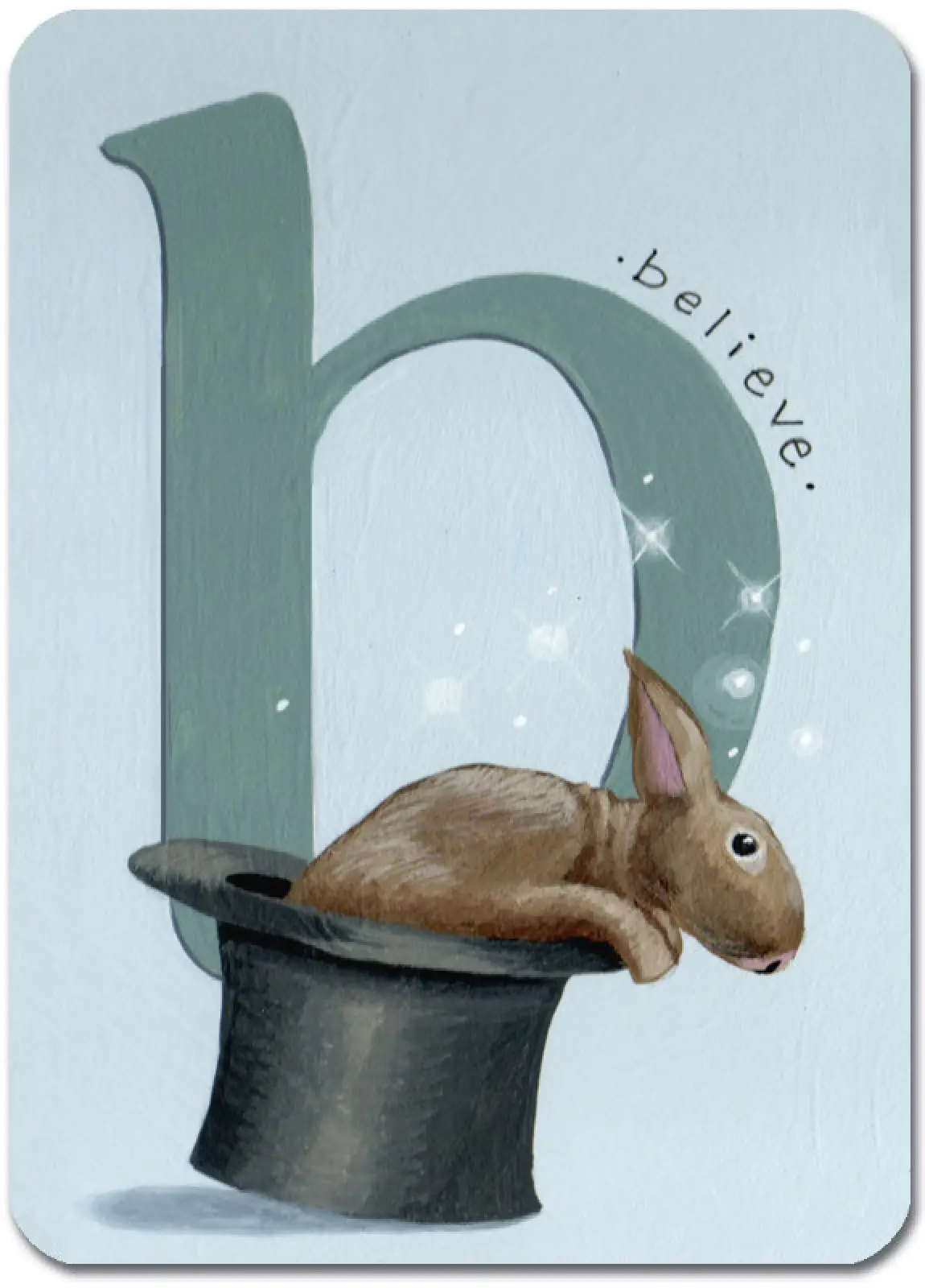 B is for Believe