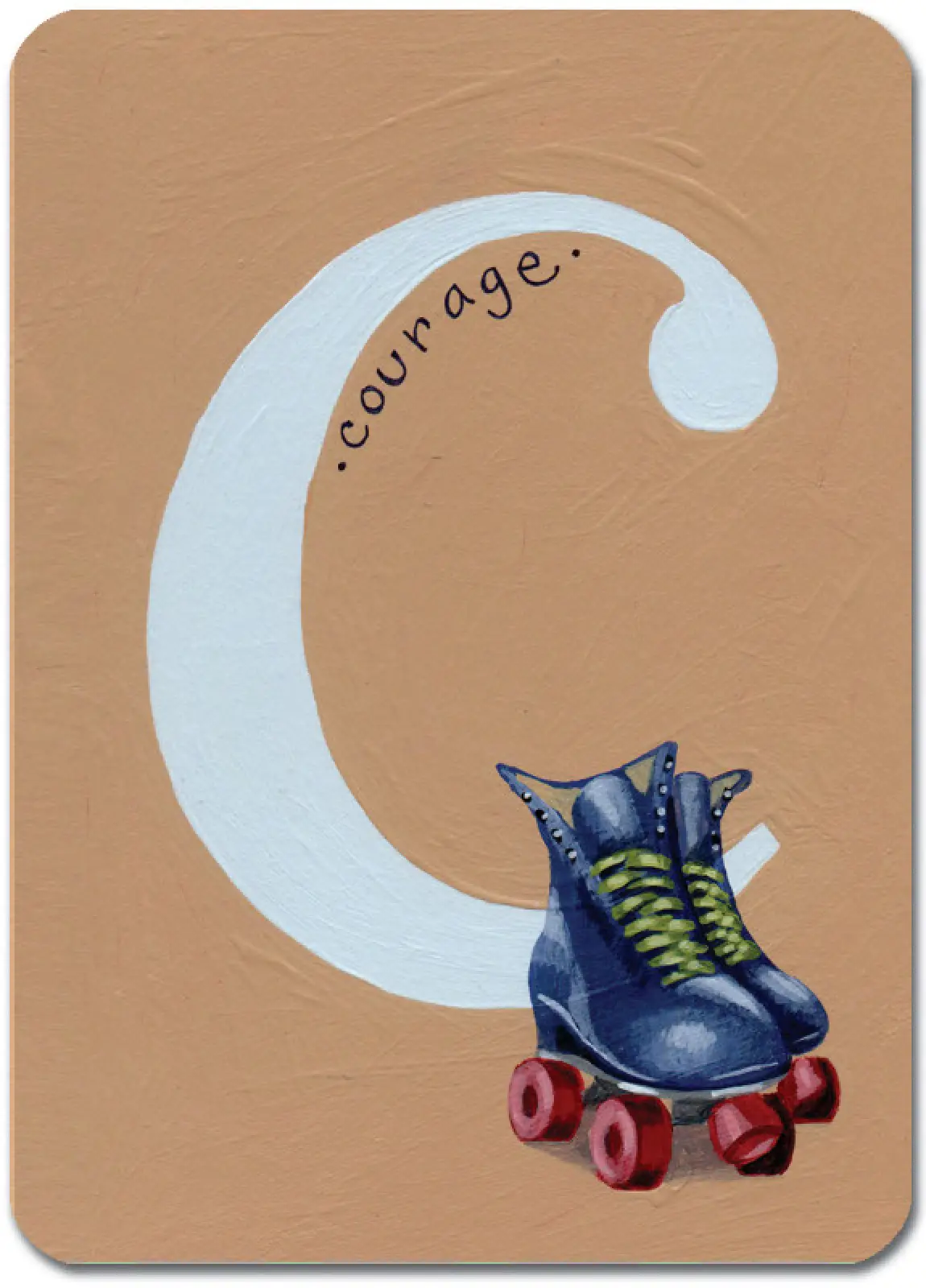 C is for Courage