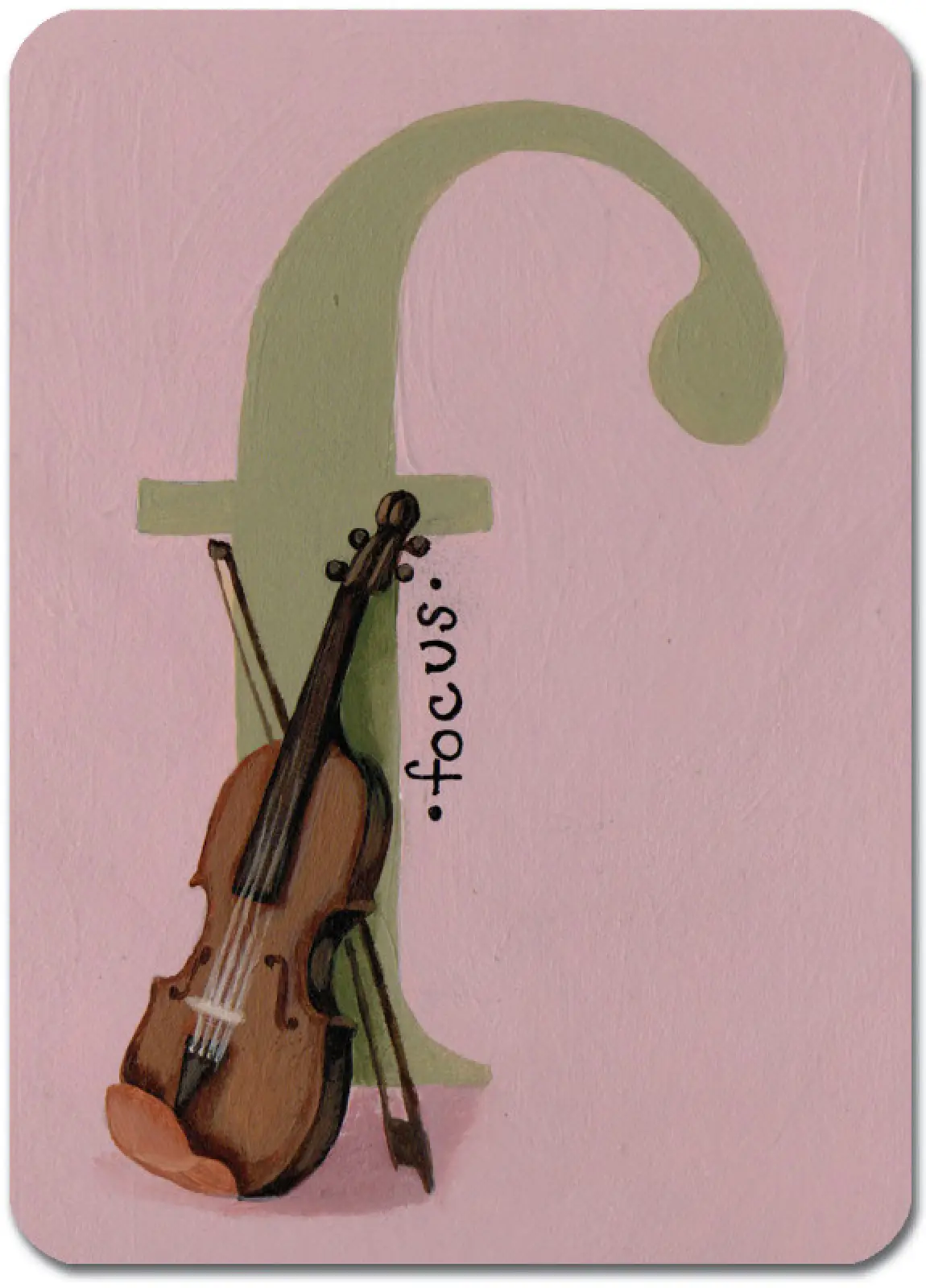 F is for Focus (Violin)