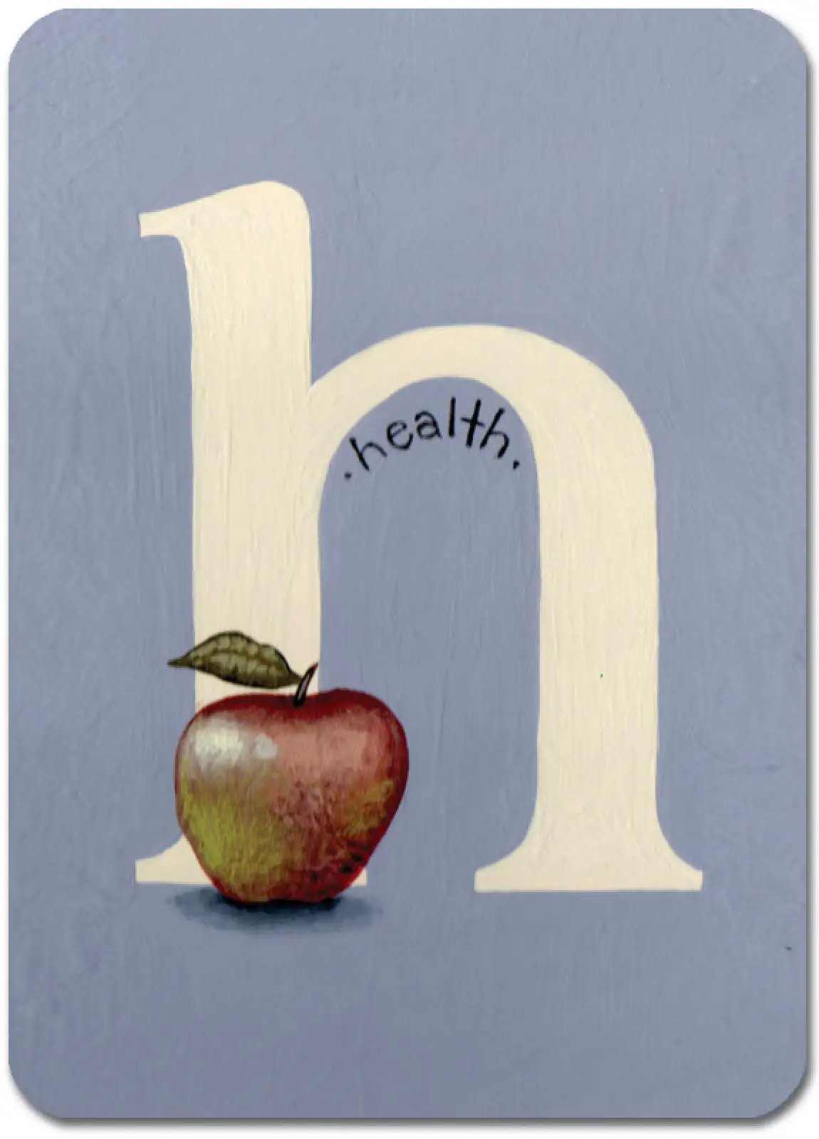 H is for Health