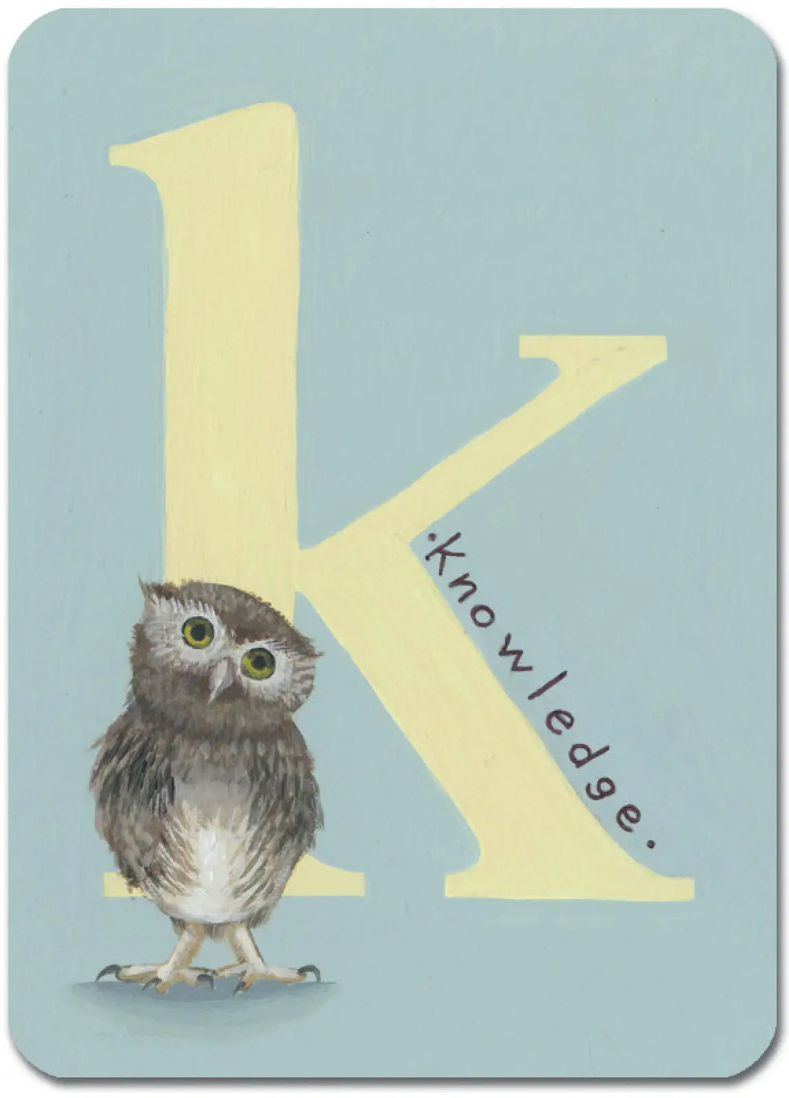 K is for Knowledge
