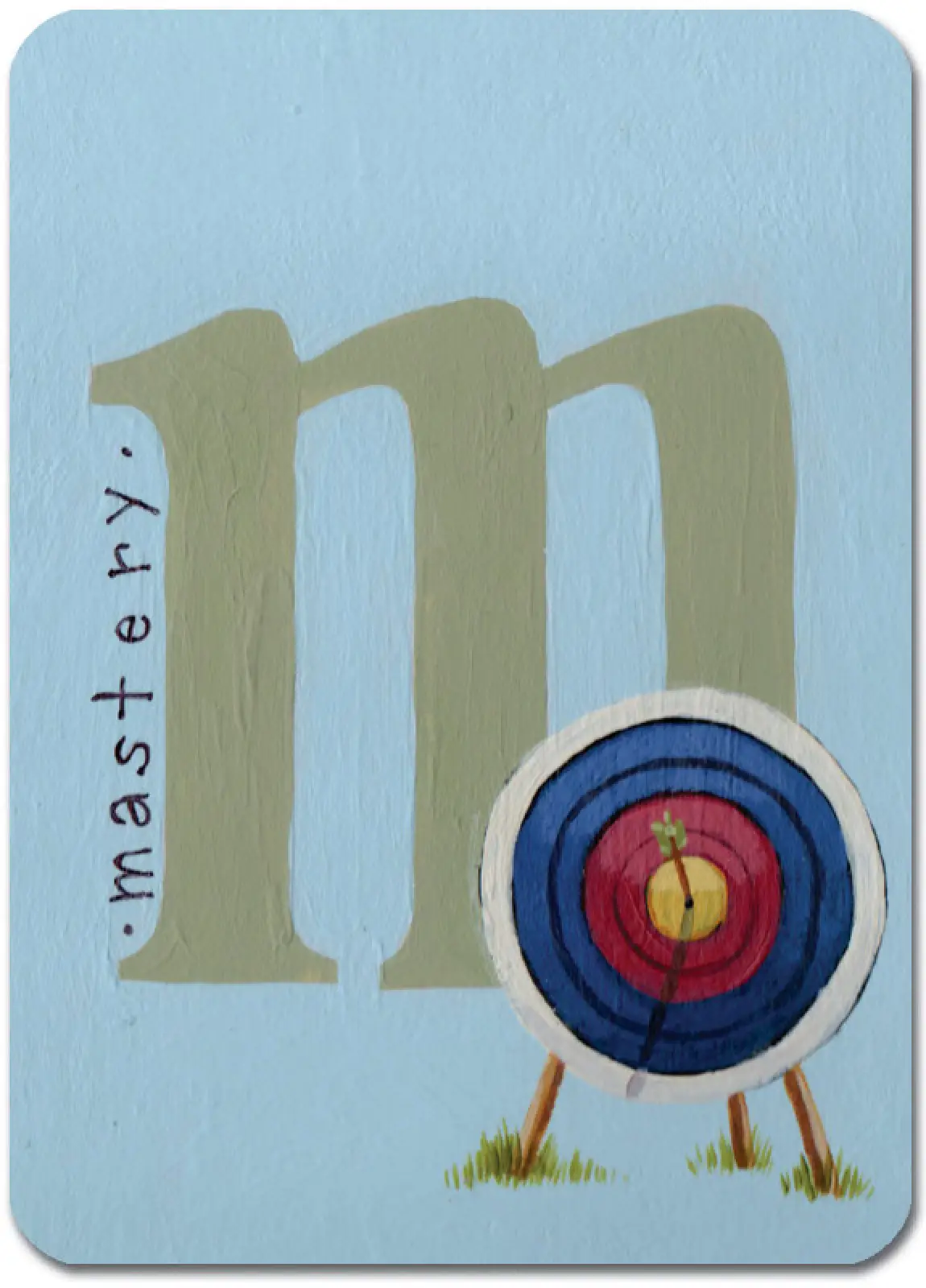 M is for Mastery