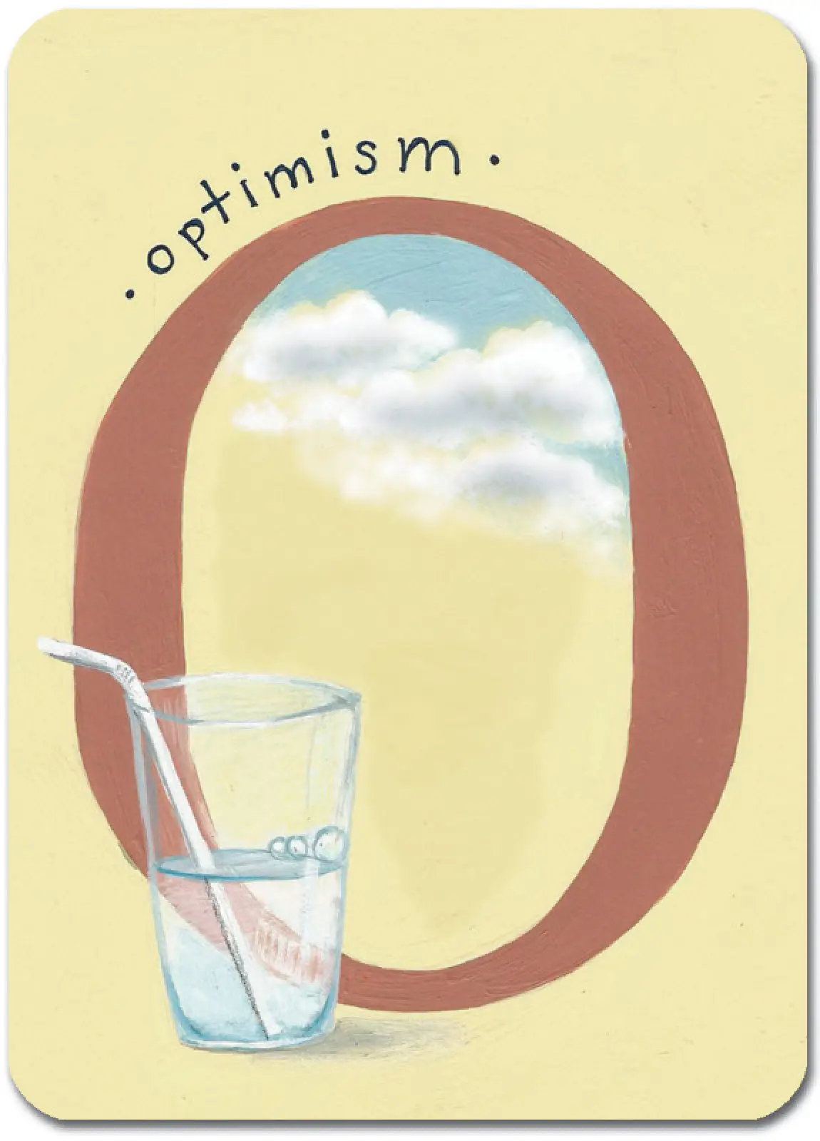 O is for Optimism (Half-Full)