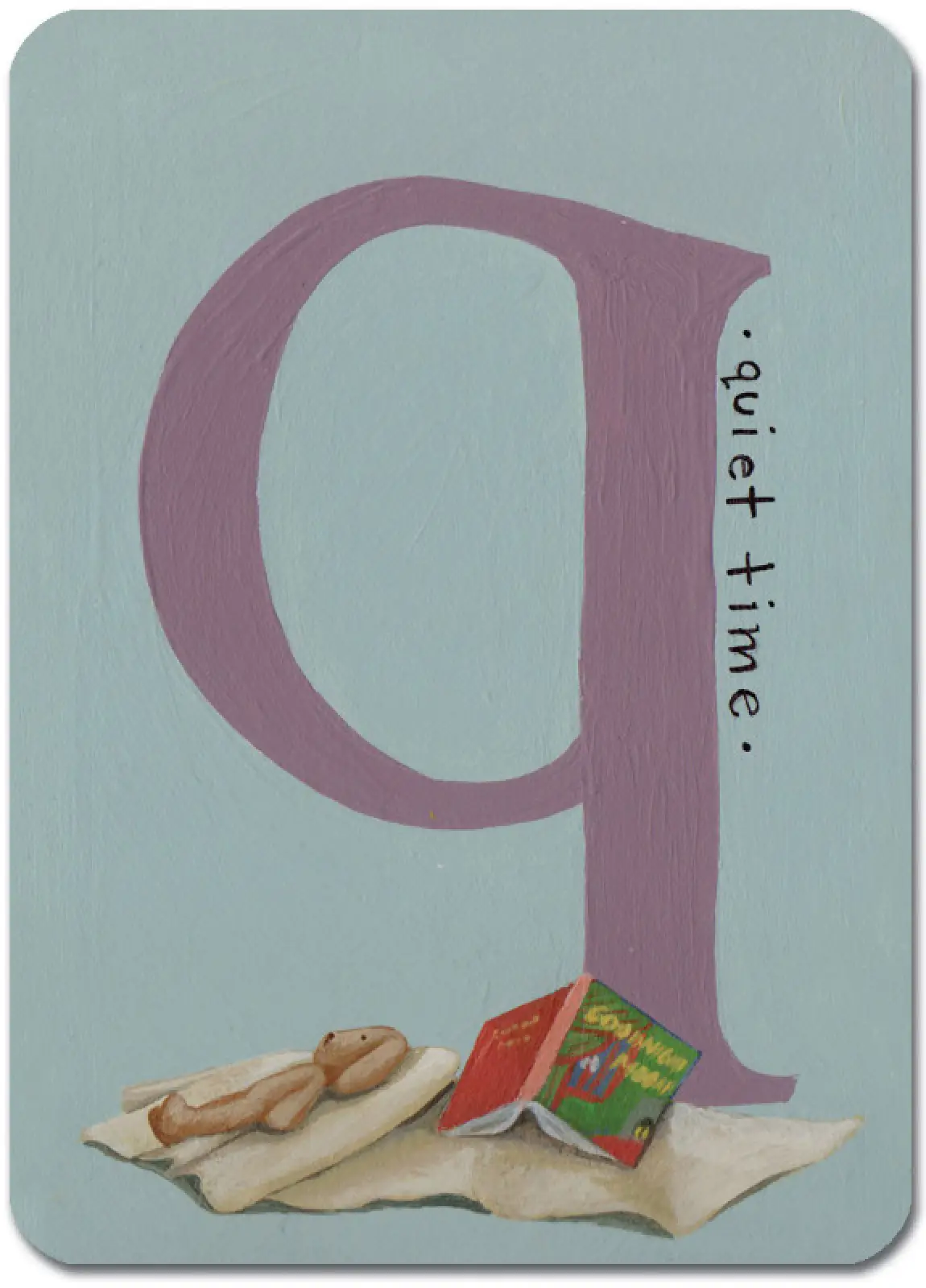 Q is for Quiet Time (Purple)