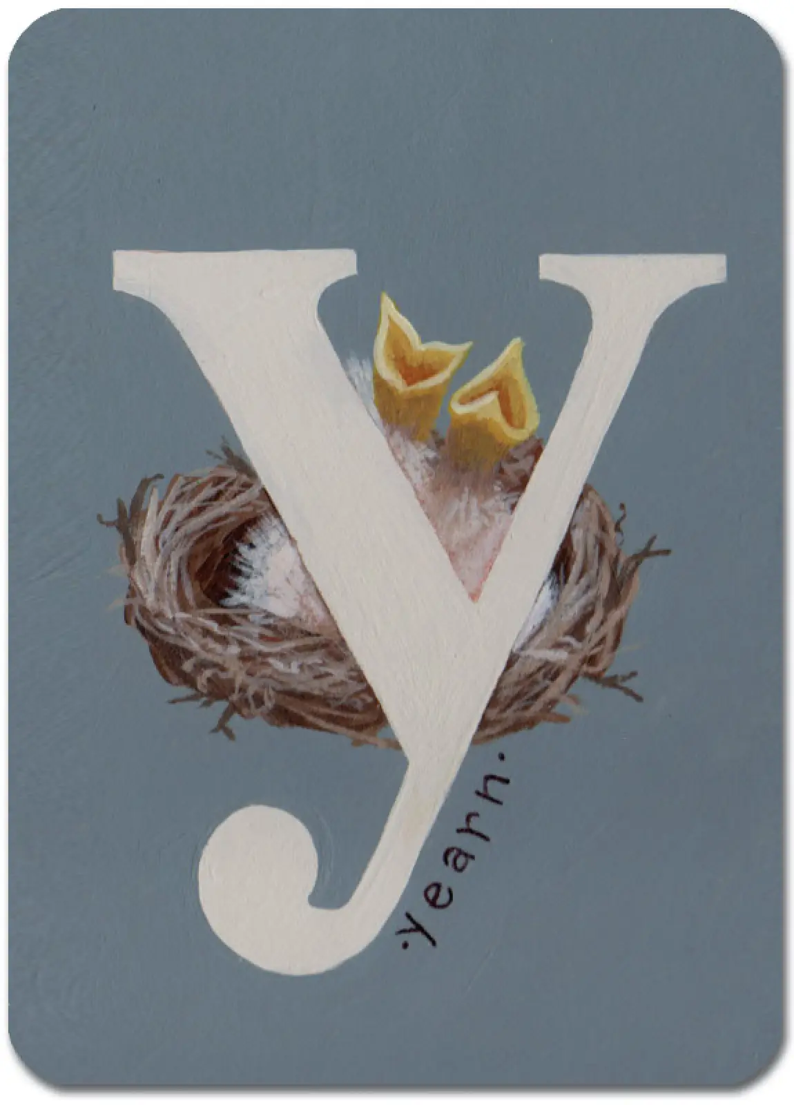 Y is for Yearn