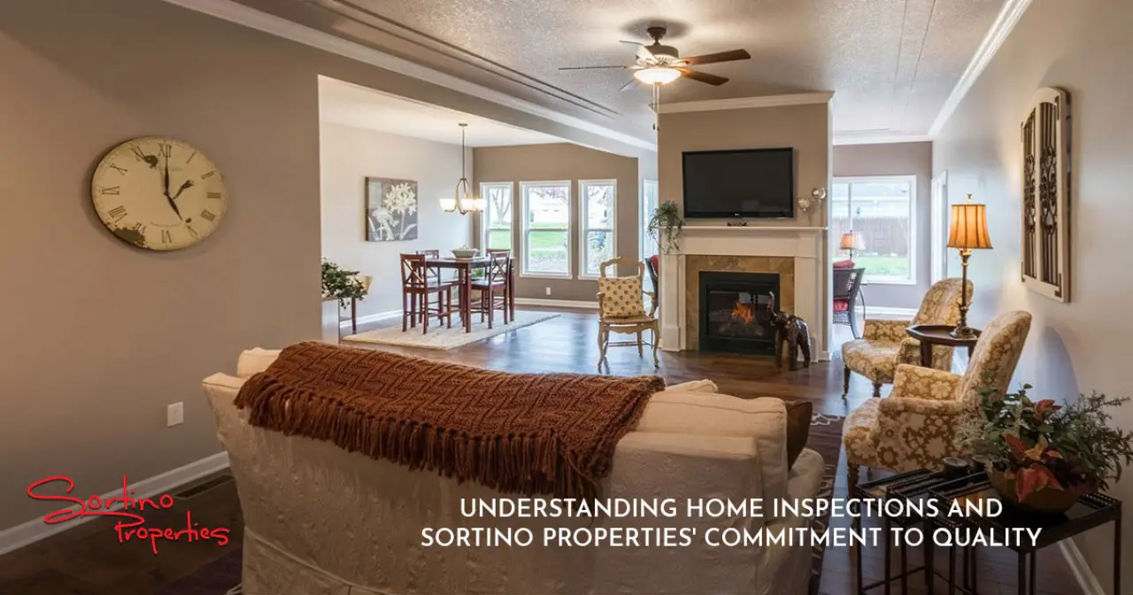 Understanding Home Inspections and Sortino Properties' Commitment to Quality