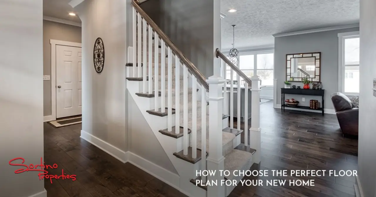 How to Choose the Perfect Floor Plan for Your New Home