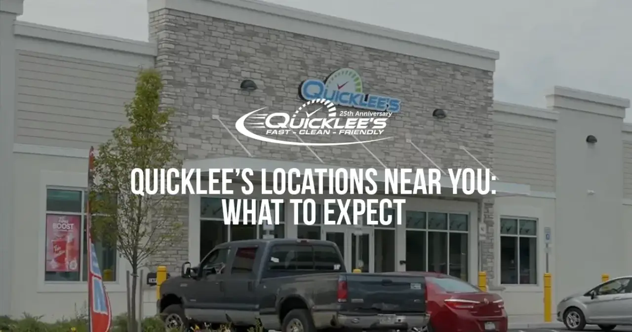 Quicklee’s Locations Near You: What to Expect