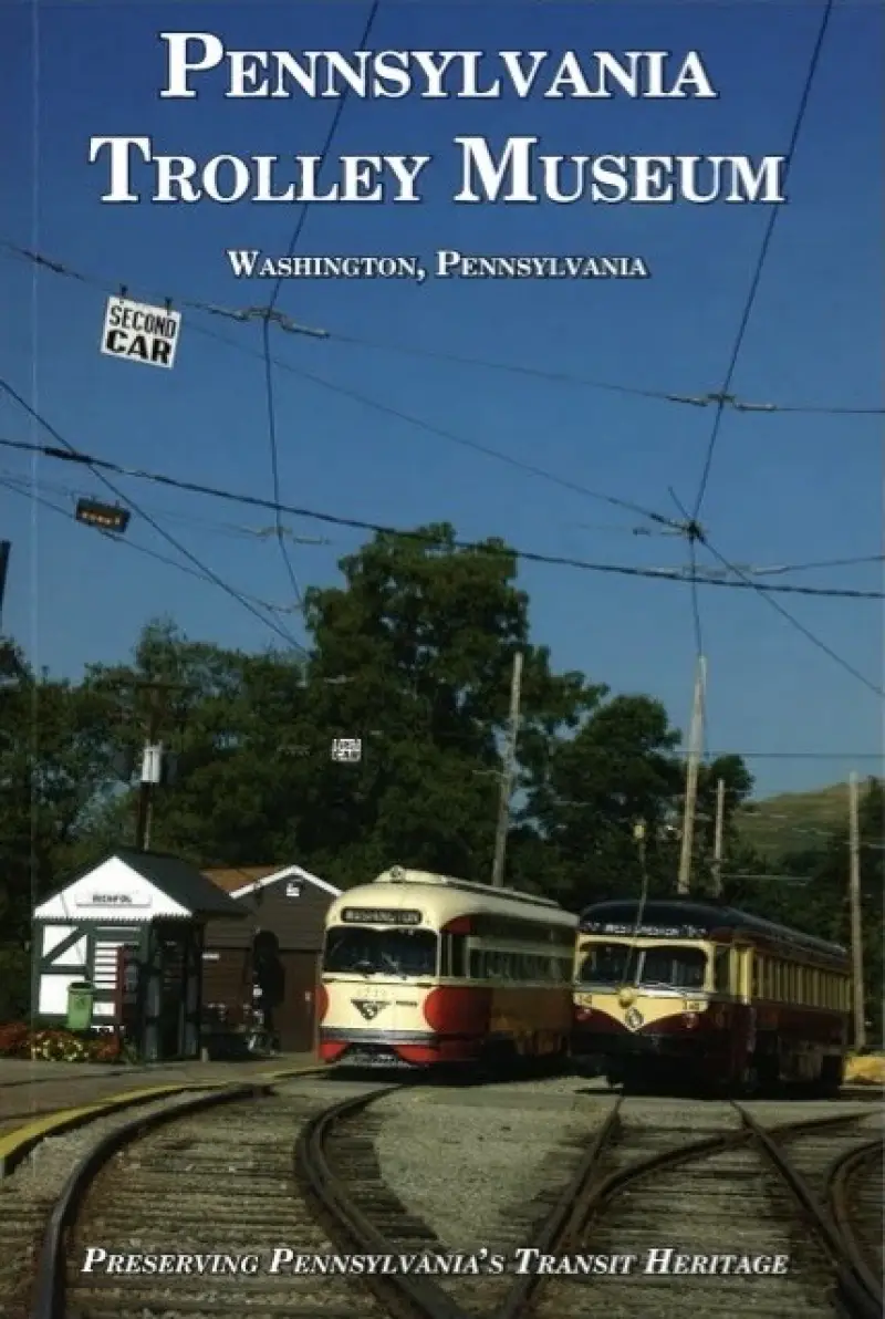 Pennsylvania Trolley Museum Guide Book