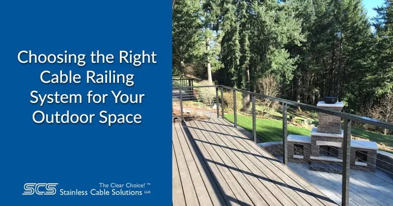 Choosing the Right Cable Railing System for Your Outdoor Space
